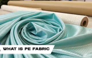 What Is PE Fabric and Why Is It Important?