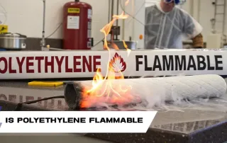 IS POLYETHYLENE FLAMMABLE